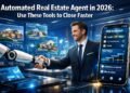 Automated Real Estate Agent in 2026: Use These Tools to Close Faster