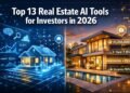 Top 11 Real Estate AI Tools for Investors, Home Buyers, and Sellers