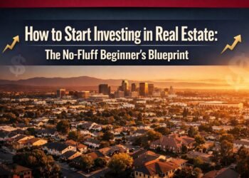 How to Start Investing in Real Estate : The No-Fluff Beginner's Blueprint