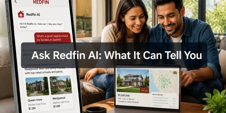 Ask Redfin AI: What It Can Tell You (and What It Can't)