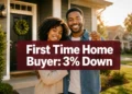 First Time Home Buyer Conventional Loan: Just 3% Down