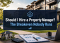 Should I Hire a Property Manager? The Breakeven Nobody Runs