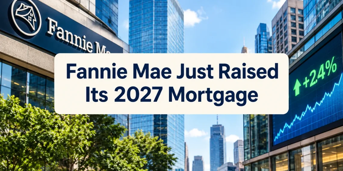 Fannie Mae Just Raised Its 2027 Mortgage Rate Forecast to 7.5%